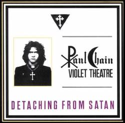 Paul Chain : Detaching from Satan